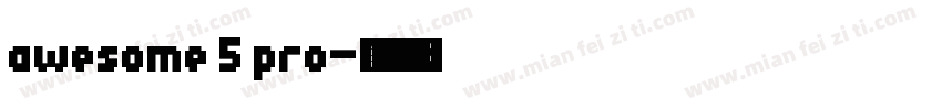 awesome 5 pro字体转换